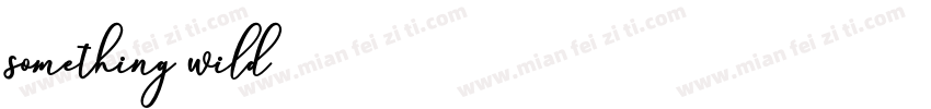 something wild字体转换